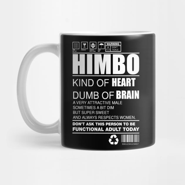 HIMBO kind of heart dumb of brain by remerasnerds